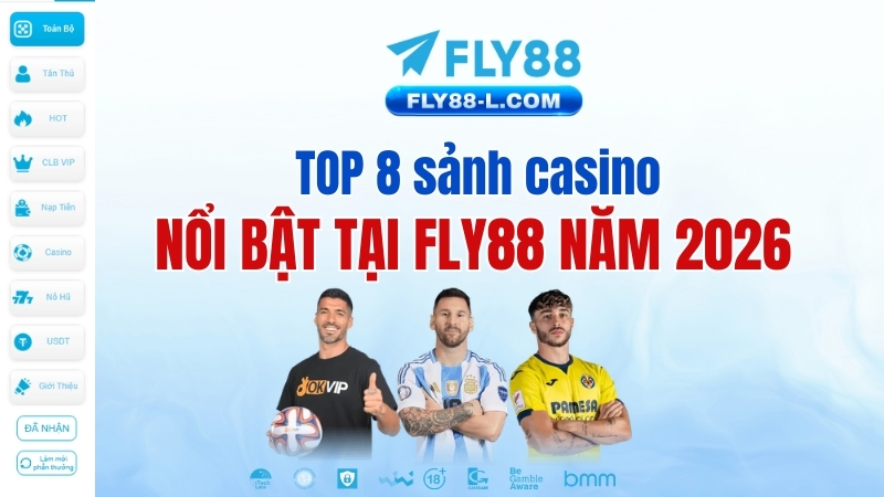 TOP 8 sảnh casino nổi bật tại Fly88 năm 2026