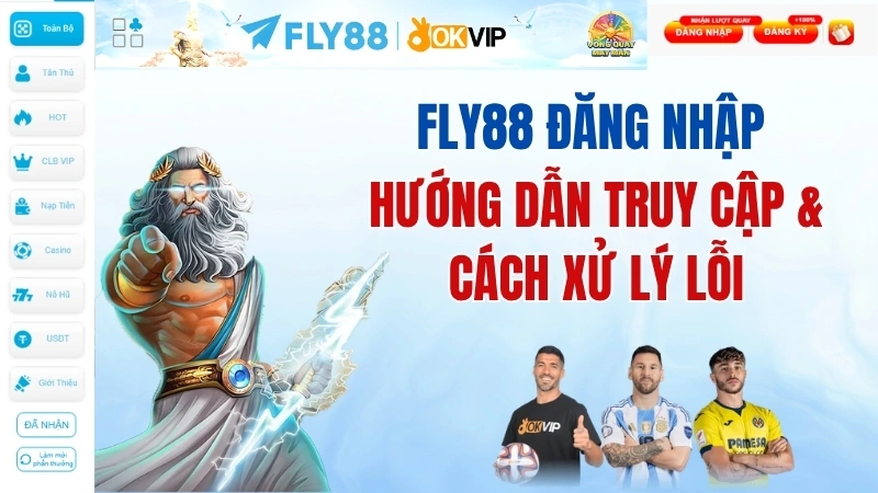 Fly88 Đăng Nhập: Hướng Dẫn Truy Cập & Cách Xử Lý Lỗi Không Vào Được